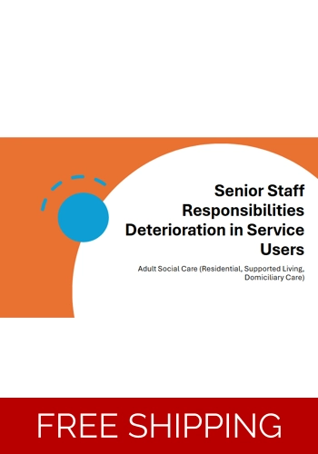 Deterioration in Service Users - Senior Staff Responsibilities